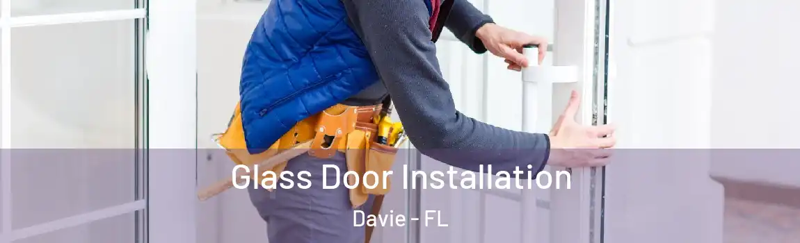 Glass Door Installation Davie - FL
