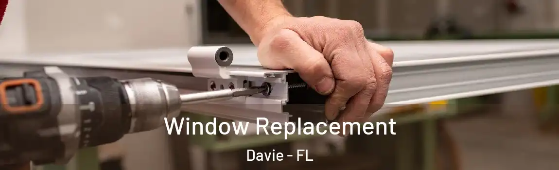  Window Replacement Davie - FL